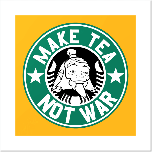 Uncle Iroh Avatar - Make Tea Not War Wall Art by ManulaCo